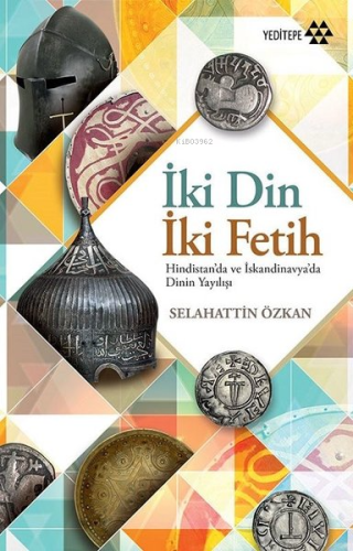 İki Din İki Fetih; Hindistan'da ve İskandinavya'da Dinin Yayılışı | Se