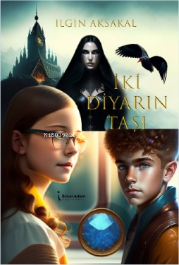 İki Diyarın Taşı | İlgin Aksakal | İkinci Adam Yayınları