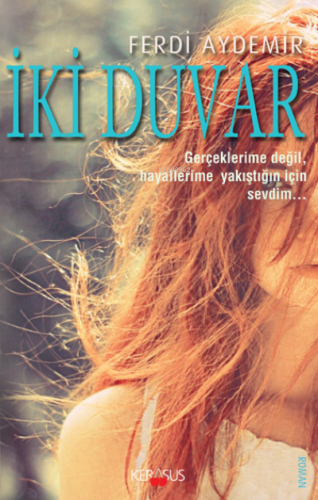 İki Duvar | Ferdi Aydemir | Kerasus Yayınları