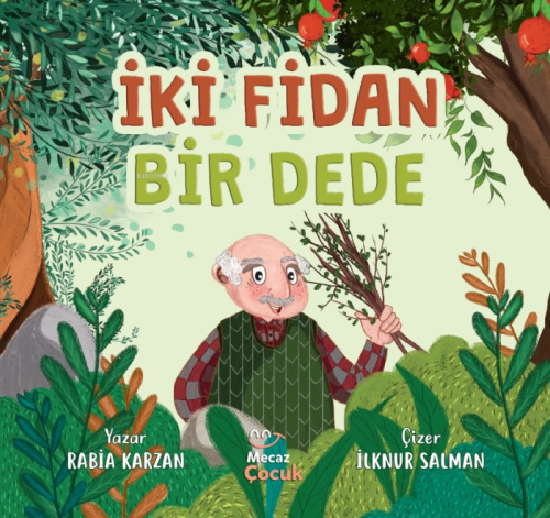 İki Fidan Bir Dede | Rabia Karzan | Mecaz Çocuk