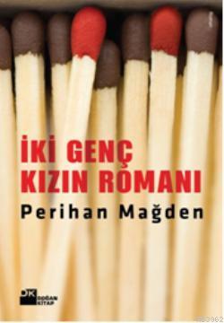 İki Genç Kızın Romanı | Perihan Mağden | Doğan Kitap