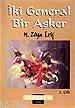 İki General Bir Asker Cilt: 2 | M. Ziya Eriş | İzdüşüm Yayınları