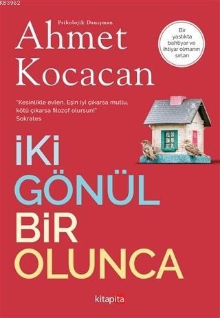 İki Gönül Bir Olunca | Ahmet Kocacan | Kitapita Yayıncılık