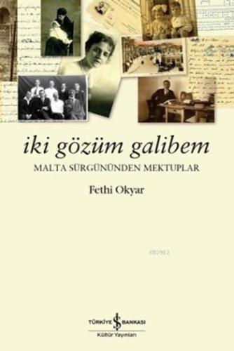 İki Gözüm Galibem; Malta Sürgününden Mektuplar | Fethi Okyar | Türkiye