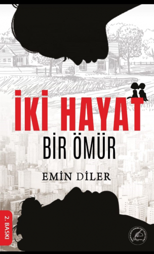 İki Hayat Bir Ömür | Emin Diler | Yazşader Yayıncılık