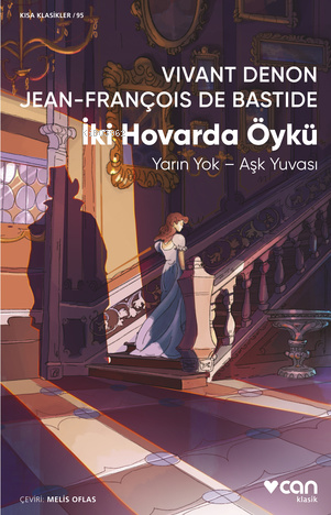 İki Hovarda Öykü;Yarın Yok - Aşk Yuvası | Jean François de Bastide | C