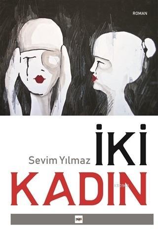 İki Kadın | Sevim Yılmaz | Tilki Kitap