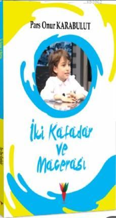 İki Kafadar ve Macerası | Pars Onur Karabulut | Kırmızı Havuç Yayınlar