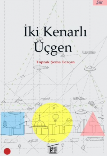 İki Kenarlı Üçgen | Toprak Şems Tezcan | Filtresiz Kitap