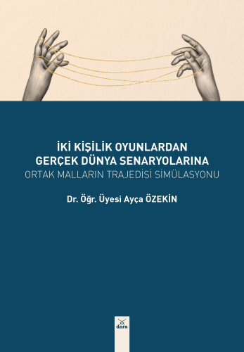 İki Kişilik Oyunlardan Gerçek Dünya Seneryolarına | Ayça Özekin | Dora