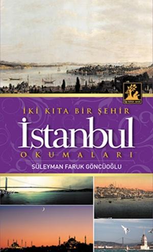 İki Kıta Bir Şehir İstanbul | Süleyman Faruk Göncüoğlu | İlgi Kültür S