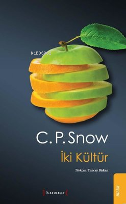 İki Kültür | Charles Percy Snow | Kırmızı Yayınları