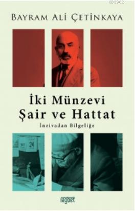 İki Münzevi Şair ve Hattat; İnzivadan Bilgeliğe | Bayram Ali Çetinkaya