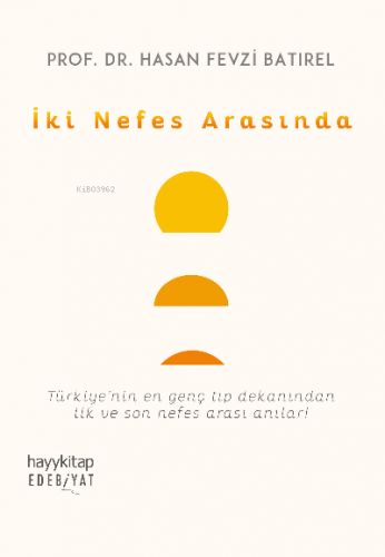 İki Nefes Arasında | Hasan Fevzi Batırel | Hayy Kitap