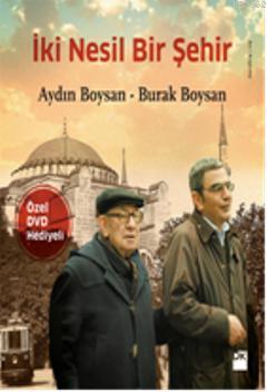 İki Nesil Bir Şehir | Aydın Boysan | Doğan Kitap