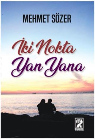 İki Nokta Yan Yana | Mehmet Sözer | İştirak Yayınları