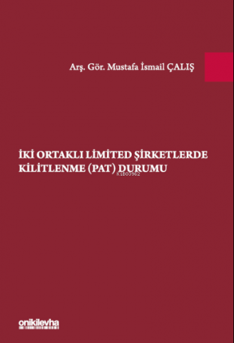 İki Ortaklı Limited Şirketlerde Kilitlenme (PAT) Durumu | Mustafa İsma