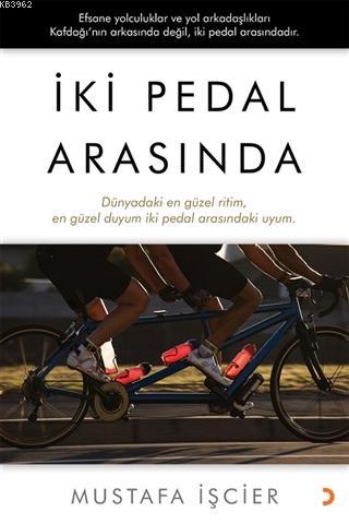 İki Pedal Arasında; Dünyadaki en güzel ritim, en güzel duyum iki pedal