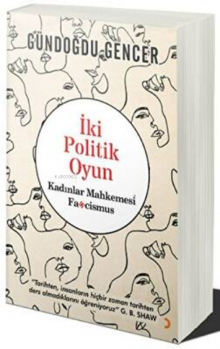 İki Politik Oyun- Kadınlar Mahkemesi ve Fascismus | Gündoğdu Gencer | 