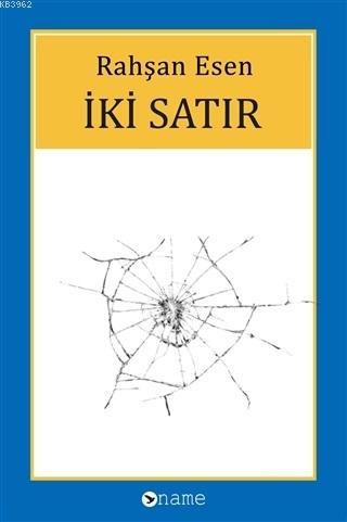 İki Satır | Rahşan Esen | Name Yayınları