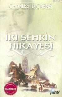 İki Şehrin Hikayesi | Charles Dickens | Mavi Yelken Yayıncılık