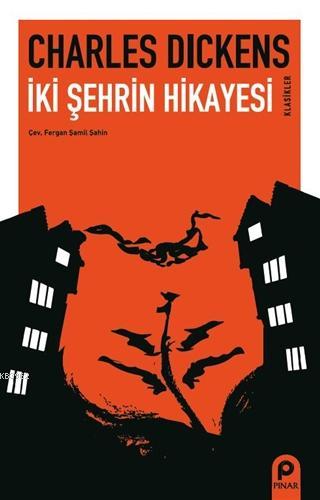 İki Şehrin Hikayesi | Charles Dickens | Pınar Yayınları