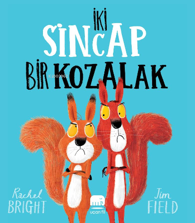 İki Sincap Bir Kozalak | Rachel Bright | Uçan Fil Yayınları