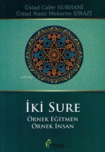 İki Sure (Örnek Eğitmen - Örnek İnsan) | Üstad Nasır Mekarim | El Must