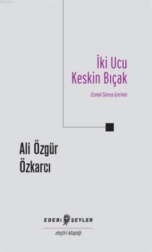 İki Ucu Keskin Bıçak Cemal Süreya Üzerine | Ali Özgür Özkarcı | Edebi 