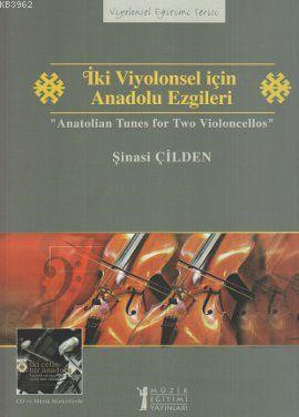 İki Viyolonsel için Anadolu Ezgileri; Anatolian Tunes for Two Violonce