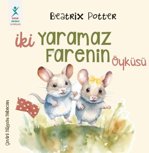 İki Yaramaz Farenin Öyküsü | Beatrix Potter | Çocuk Gelişimi Yayınları