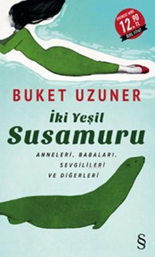 İki Yeşil Su Samuru (Midi Boy) | Buket Uzuner | Everest Yayınları