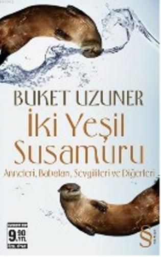 İki Yeşil Susamuru (Cep Boy); Anneleri, Babaları, Sevgilileri ve Diğer