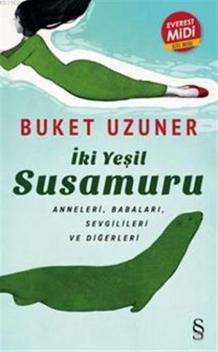 İki Yeşil Susamuru (Midi Boy); Anneleri, Babaları, Sevgilileri ve Diğe