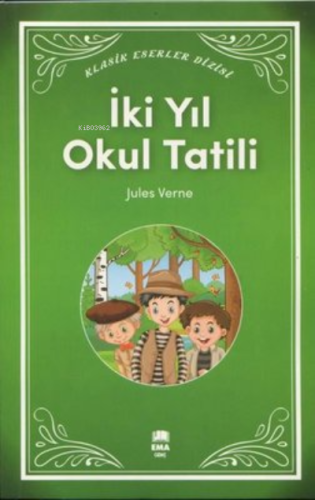 İki Yıl Okul Tatili - Klasik Eserler Dizisi | Jules Verne | Ema Genç Y