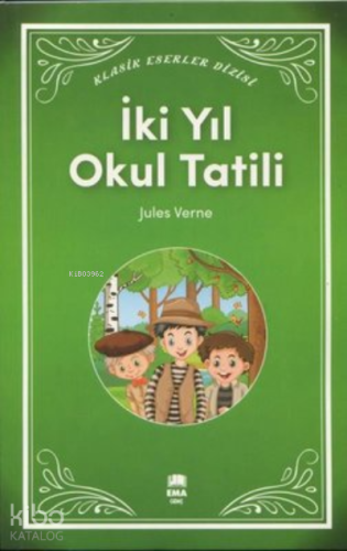 İki Yıl Okul Tatili - Klasik Eserler Dizisi | Jules Verne | Ema Genç Y