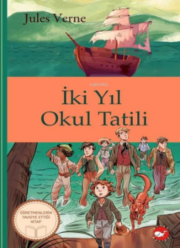 İki Yıl Okul Tatili - Klasikleri Okuyorum | Jules Verne | Beyaz Balina