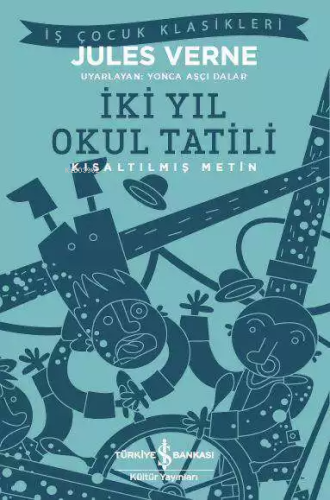 İki Yıl Okul Tatili | Jules Verne | Türkiye İş Bankası Kültür Yayınlar