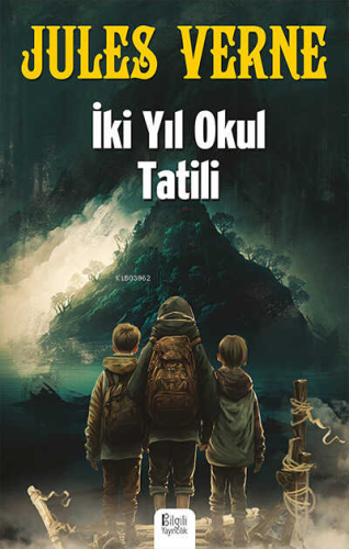 İki Yıl Okul Tatili | Jules Verne | Bilgili Yayınları