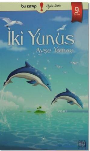 İki Yunus | Ayşe Yamaç | Bu Yayınevi