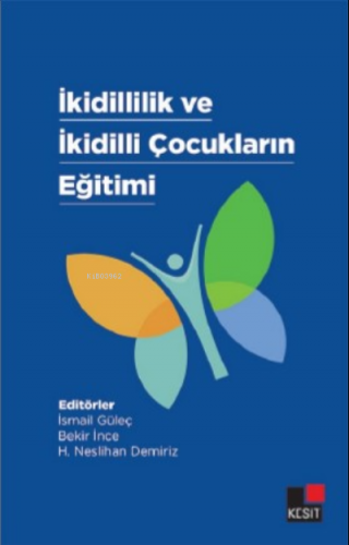 İkidillilik Ve İkidilli Çocukların Eğitimi | İsmail Güleç | Kesit Ya