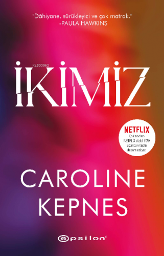 İkimiz | Caroline Kepnes | Epsilon Yayınevi