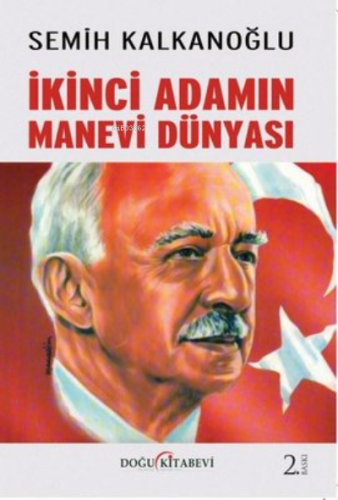 İkinci Adamın Manevi Dünyas | Semih Kalkanoğlu | Doğu Kitabevi