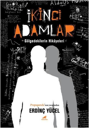 İkinci Adamlar; Gölgedekilerin Hikayeleri | Erdinç Yücel | Kara Karga 