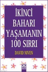 İkinci Baharı Yaşamanın 100 Sırrı | David Niven | Altın Kitaplar