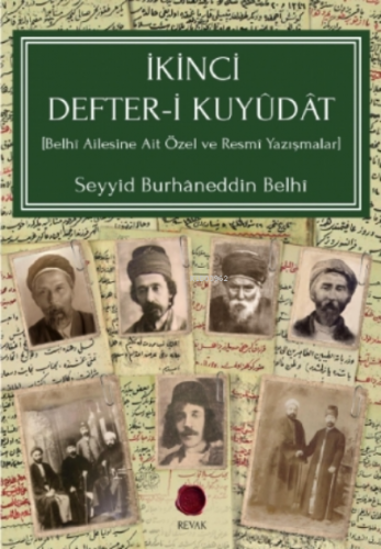 İkinci Defter - i Kuyüdat;[Belhî Ailesine Ait Özel ve Resmî Yazışmalar