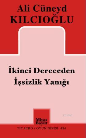 İkinci Dereceden İşsizlik Yanığı | Ali Cüneyd Kılcıoğlu | Mitos Boyut 