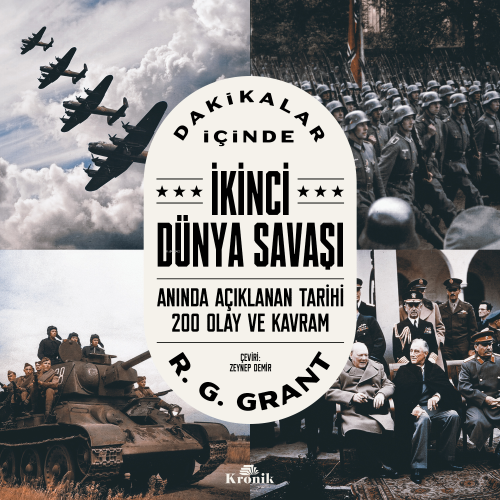 İkinci Dünya Savaşı - Dakikalar İçinde | R. G. Grant | Kronik Kitap