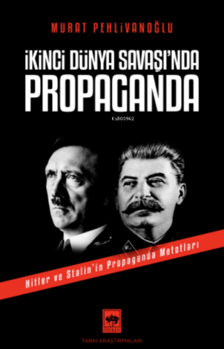 İkinci Dünya Savaşı'ında Propaganda | Murat Pehlivanoğlu | Ötüken Neşr