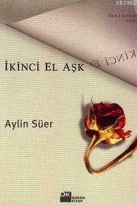 İkinci El Aşk | Aylin Süer | Doğan Kitap